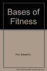 Bases of Fitness