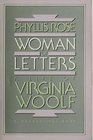 Woman of Letters The Life of Virginia Woolf
