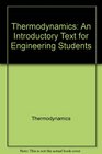 Thermodynamics An Introductory Text for Engineering Students