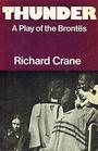 Thunder A Play of the Brontes