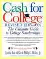 Cash For College Rev Ed  The Ultimate Guide To College Scholarships