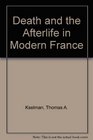 Death and the Afterlife in Modern France