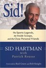 Sid The Sports Legends the Inside Scoops and the Close Personal Friends