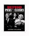 Hollywood Picks the Classics A Guide for the Beginner and the Aficionado