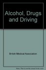 Alcohol Drugs and Driving