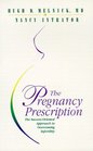 The Pregnancy Prescription The SuccessOriented Approach to Overcoming Infertility