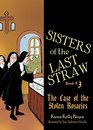 Sisters of the Last Straw Vol 3 The Case of the Stolen Rosaries