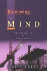 Renewing the Mind The Foundation of Your Success