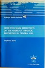 After Two Wars Reflections on the American Strategic Revolution in Central Asia