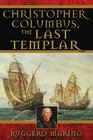 Christopher Columbus the Last Templar