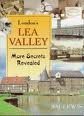London's Lea Valley More Secrets Revealed