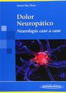 Dolor Neuropatico Neurologia Caso a Caso/ Neurology Case by Case