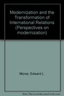 Modernization and the Transformation of International Relations