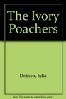 The Ivory Poachers