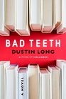 Bad Teeth A Novel