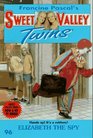 Elizabeth the Spy (Sweet Valley Twins, Bk 96)