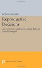 Reproductive Decisions An Economic Analysis of Gelada Baboon Social Strategies
