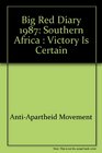 Big Red Diary 1987 Southern Africa  Victory Is Certain