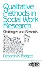 Qualitative Methods in Social Work Research  Challenges and Rewards