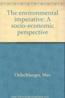 The environmental imperative A socioeconomic perspective