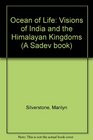 Ocean of Life Visions of India and the Himalayan Kingdoms