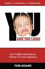 You Are The Logo Get Visible And Attract Clients To Your Business