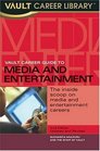 Vault Career Guide to Media  Entertainment