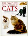 The Complete Encyclopedia of Cats A Comprehensive Guide to Pedigree Cats