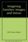 Imagining Families Images  Voices