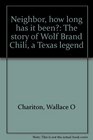 Neighbor how long has it been The story of Wolf Brand Chili a Texas legend