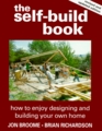 The SelfBuild Book How to Enjoy Designing and Building Your Own Home