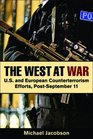 The West at War US and European Counterterrorism Efforts PostSeptember 11