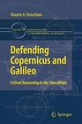 Defending Copernicus and Galileo Critical Reasoning in the Two Affairs