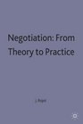 Negotiation From Theory to Practice