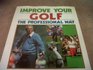 Improve Your Golf the Professional Way