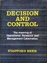 Decision and Control The Meaning of Operational Research and Management Cybernetics