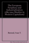 The European Periphery and Industrialization 17801914