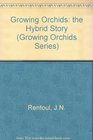 Growing Orchids The Hybrid Story