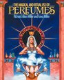 The Magical and Ritual Use of Perfumes