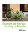 Literarische und Historische Forschung zu Aristoteles