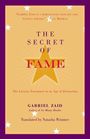 The Secret of Fame The Literary Encounter in an Age of Distraction