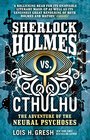 Sherlock Holmes vs Cthulhu The Adventure of the Neural Psychoses