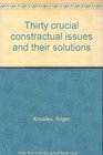 THIRTY CRUCIAL CONSTRACTUAL ISSUES AND THEIR SOLUTIONS