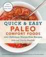 Quick  Easy Paleo Comfort Foods 100 Delicious GlutenFree Recipes