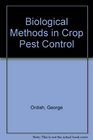 BIOLOGICAL METHODS IN CROP PEST CONTROL