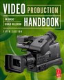 Video Production Handbook Fifth Edition