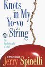 Knots in my Yo-Yo String: The Autobiography of a Kid