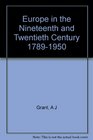 Europe in the Nineteenth and Twentieth Century 17891950