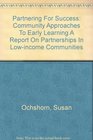 Partnering For Success Community Approaches To Early Learning A Report On Partnerships In Lowincome Communities