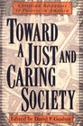 Toward a Just and Caring Society: Christian Responses to Poverty in America